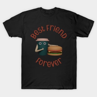 best friend forever coffee cup and burger T-Shirt